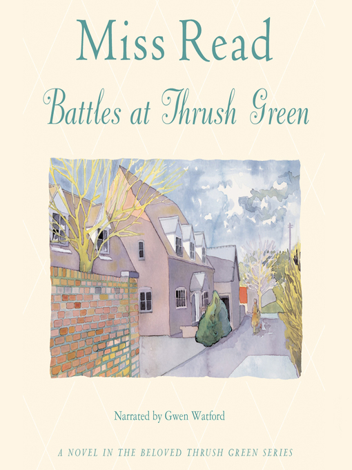 Title details for Battles at Thrush Green by Miss Read - Wait list